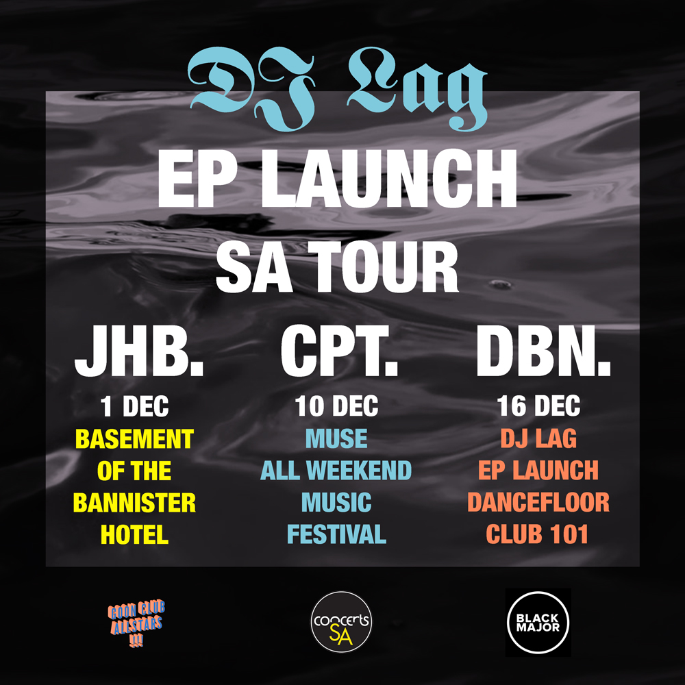 dj-lag-sa-ep-launch-tour